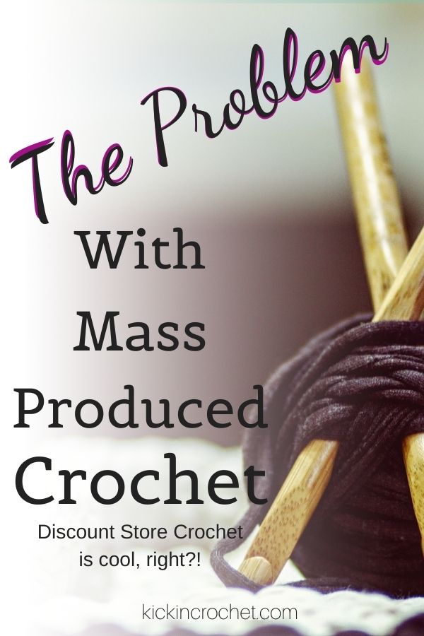 Why is Mass Produced Crochet Problematic?